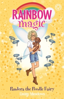 Pandora the Poodle Fairy : Puppy Care Fairies Book 4