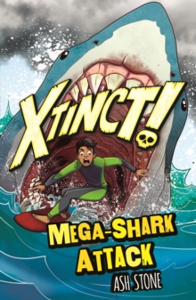 Xtinct!: Mega-Shark Attack : Book 3