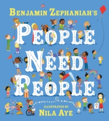 People Need People : An uplifting picture book poem from legendary poet Benjamin Zephaniah