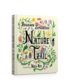 Nature Trail : A joyful rhyming celebration of the natural wonders on our doorstep