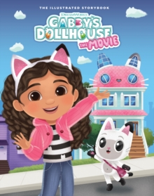 DreamWorks Gabby's Dollhouse: The Movie Illustrated Storybook : Official Movie Tie-In