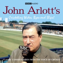 John Arlott's Cricketing Wides, Byes and Slips!, CD-Audio Book John Arlott's Cricketing Wides, Byes and Slips!, CD-Audio Book