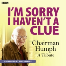 I'm Sorry I Haven't a Clue: Chairman Humph - A Tribute, CD-Audio Book I'm Sorry I Haven't a Clue: Chairman Humph - A Tribute, CD-Audio Book