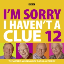 I'm Sorry I Haven't a Clue : v. 12, CD-Audio Book I'm Sorry I Haven't a Clue : v. 12, CD-Audio Book