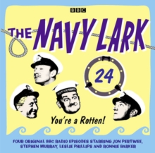 The Navy Lark Volume 24: You're A Rotten!, CD-Audio Book The Navy Lark Volume 24: You're A Rotten!, CD-Audio Book