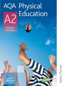 AQA Physical Education A2 : Student's Book, Paperback Book AQA Physical Education A2 : Student's Book, Paperback Book