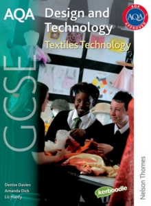 AQA GCSE Design and Technology: Textiles Technology, Paperback Book AQA GCSE Design and Technology: Textiles Technology, Paperback Book
