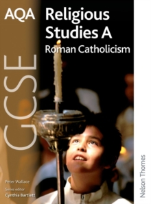 AQA GCSE Religious Studies A - Roman Catholicism, Paperback Book AQA GCSE Religious Studies A - Roman Catholicism, Paperback Book