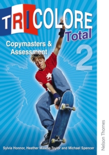 Tricolore Total 2 Copymasters and Assessment, Spiral bound Book Tricolore Total 2 Copymasters and Assessment, Spiral bound Book