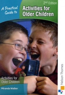 A Practical Guide to Activities for Older Children, Paperback Book A Practical Guide to Activities for Older Children, Paperback Book