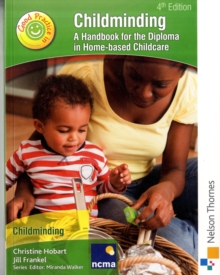 Childminding A Guide to Good Practice : A Handbook for the Diploma in Home-Based Childcare, Paperback Book Childminding A Guide to Good Practice : A Handbook for the Diploma in Home-Based Childcare, Paperback Book