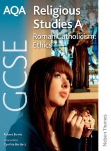 AQA GCSE Religious Studies a Roman Catholicism Ethics, Paperback Book AQA GCSE Religious Studies a Roman Catholicism Ethics, Paperback Book