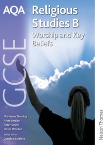 AQA GCSE Religious Studies B - Worship and Key Beliefs, Paperback Book AQA GCSE Religious Studies B - Worship and Key Beliefs, Paperback Book