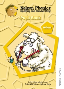 Nelson Phonics Spelling and Handwriting Pupil Book Yellow Level, Spiral bound Book Nelson Phonics Spelling and Handwriting Pupil Book Yellow Level, Spiral bound Book