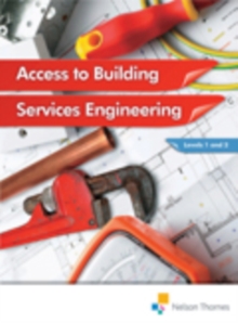 Access to Building Services Engineering Levels 1 and 2, Paperback / softback Book Access to Building Services Engineering Levels 1 and 2, Paperback / softback Book