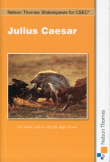 Nelson Thornes Shakespeare for CSEC: Julius Caesar, Paperback / softback Book Nelson Thornes Shakespeare for CSEC: Julius Caesar, Paperback / softback Book