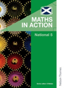 Maths in Action National 5, Paperback / softback Book Maths in Action National 5, Paperback / softback Book