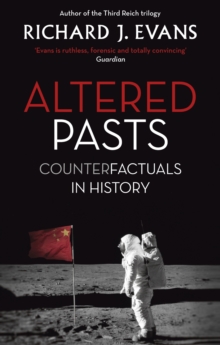 Altered Pasts : Counterfactuals in History