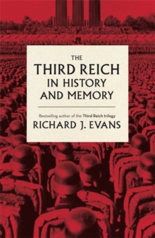 The Third Reich in History and Memory, Hardback Book The Third Reich in History and Memory, Hardback Book