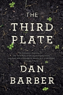 The Third Plate : Field Notes on the Future of Food