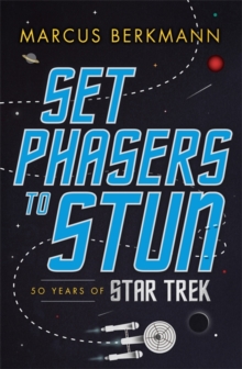 Set Phasers to Stun : 50 Years of Star Trek, Paperback Book Set Phasers to Stun : 50 Years of Star Trek, Paperback Book