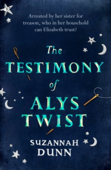 The Testimony of Alys Twist : 'Beautifully written' The Times