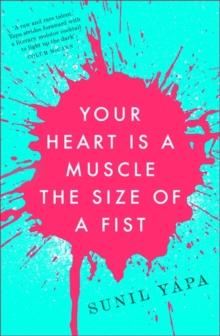 Your Heart is a Muscle the Size of a Fist, Hardback Book Your Heart is a Muscle the Size of a Fist, Hardback Book