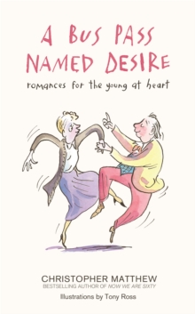 A Bus Pass Named Desire, Hardback Book A Bus Pass Named Desire, Hardback Book