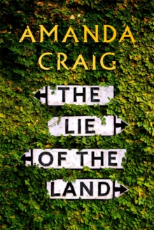 The Lie of the Land : A very good read indeed' Matt Haig