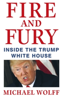 Fire and Fury, Hardback Book Fire and Fury, Hardback Book