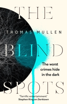 The Blind Spots : The highly inventive near-future detective mystery from the acclaimed author of Darktown