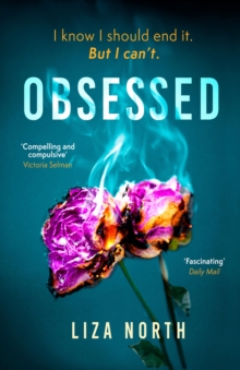 Obsessed : A totally gripping psychological thriller with a shocking twist