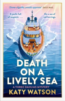 Death on a Lively Sea : A deliciously witty and escapist cosy murder mystery