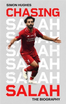 Chasing Salah : The Biography