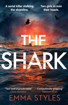 The Shark : A dark and propulsive psychological thriller from an award-winning crime writer
