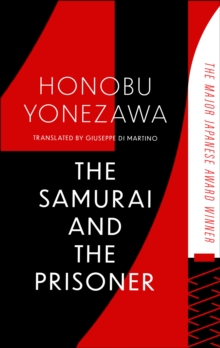 The Samurai and the Prisoner : The multi-award-winning masterpiece of Japanese fiction, now a major motion picture
