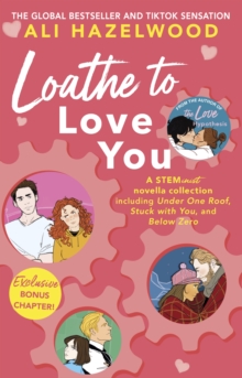 Loathe To Love You : From the bestselling author of The Love Hypothesis