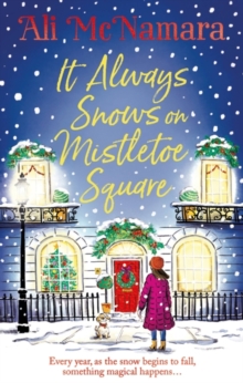 Little, Brown Book Group It Always Snows On Mistletoe Square , Treat Yourself To The Most Uplifting, Escapist, Festive Romance Of 2023!