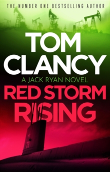 Red Storm Rising : An explosive standalone thriller from the international bestseller Tom Clancy