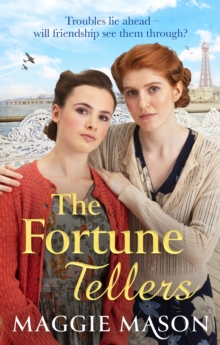 The Fortune Tellers : the BRAND NEW heart-warming and nostalgic wartime family saga