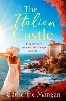 Little, Brown Book Group Italian Castle , A Sweeping, Escapist Summer Romance Set On A Beautiful Italian Island