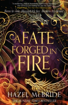 A Fate Forged in Fire : The bestselling romantic fantasy phenomenon and TikTok sensation