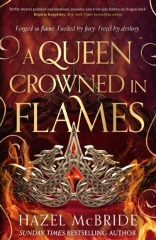 A Queen Crowned in Flames : The hotly anticipated sequel to the bestselling Celtic feminist romantasy sensation