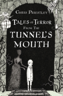 Tales of Terror from the Tunnel's Mouth, Hardback Book Tales of Terror from the Tunnel's Mouth, Hardback Book