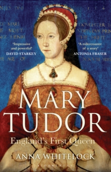 Mary Tudor : England's First Queen