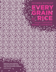 Every Grain of Rice : Simple Chinese Home Cooking