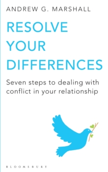 Resolve Your Differences : Seven Steps to Coping with Conflict in Your Relationship, Paperback Book Resolve Your Differences : Seven Steps to Coping with Conflict in Your Relationship, Paperback Book
