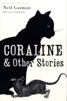 Coraline and Other Stories : The Bloomsbury Phantastics, Paperback / softback Book Coraline and Other Stories : The Bloomsbury Phantastics, Paperback / softback Book