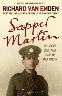 Sapper Martin : The Secret Great War Diary of Jack Martin