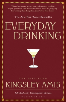 Everyday Drinking : The Distilled Kingsley Amis, Paperback Book Everyday Drinking : The Distilled Kingsley Amis, Paperback Book